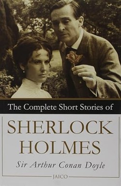 The Complete Short Stories of Sherlock Holmes
