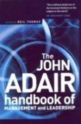John Adair Handbook of Management and Leadership