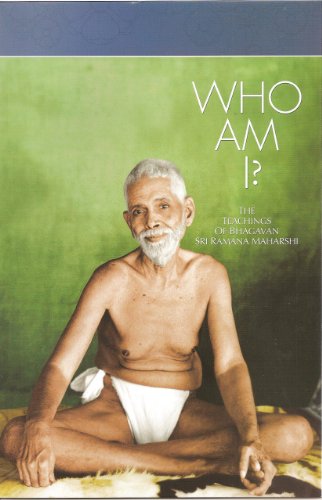 Who am I? The teaching of Bhagavan Sri Ramana Maharishi