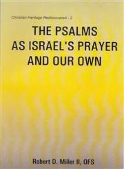 The Psalms as Israel's Prayer and Our Own