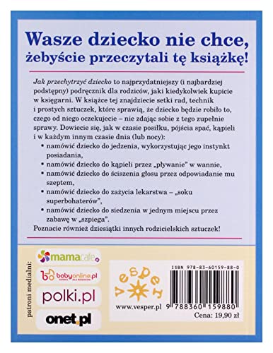 Jak przechytrzyc dziecko: Proste sztuczki na małych uparciuchów