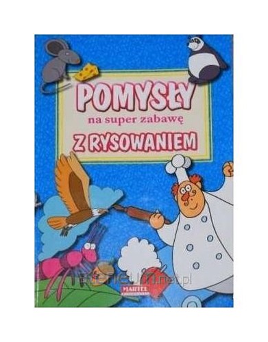 PomysĹy na super zabawÄ z rysowaniem [KSIÄĹťKA]