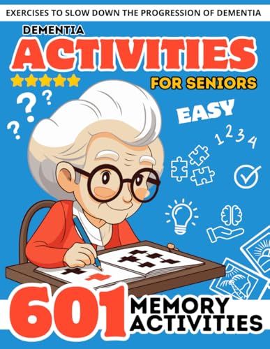 Dementia Activities for Seniors: 601 Relaxing Easy Brain Puzzles & Cognitive Memory Games for Dementia and Alzheimer’s Patients. Stress Relief ... Print Activity Book for Senior with Dementia)