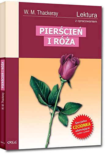 Pierścień i róża: Wydanie z opracowaniem