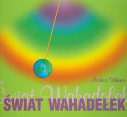 Swiat wahadelek: Podr?cznik o wahade?kach dla pocz?tkuj?cych i zaawansowanych