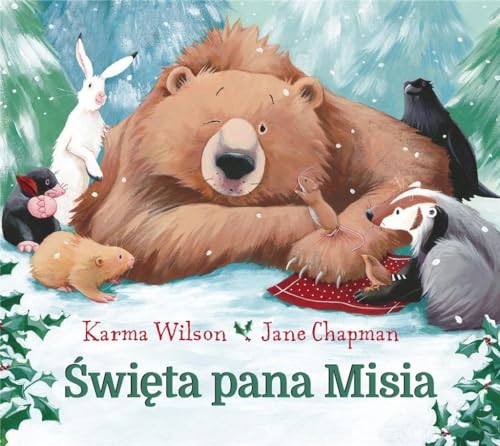 Święta pana Misia - Karma Wilson, Jane Chapman [KSIĄŻKA]