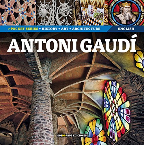 Antoni Gaudi Historia Arte y Arquitectura Serie Arquitectura Edicion Pocket