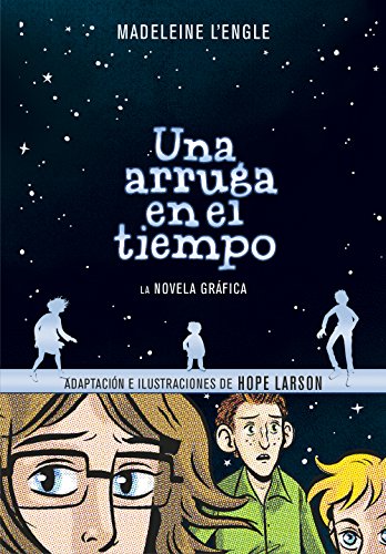 Una Arruga En El Tiempo (Novela Gráfica) / Wrinkle in Time: The Graphic Novel