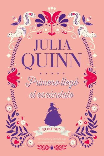 Bridgerton Prequel 4. Primero Llego El Escandalo