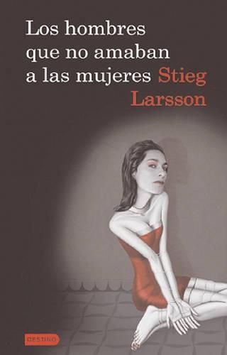 Los Hombres Que No Amaban a Las Mujeres