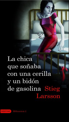 La Chica Que Sonaba Con Un Cerillo y Un Galon de Gasolina