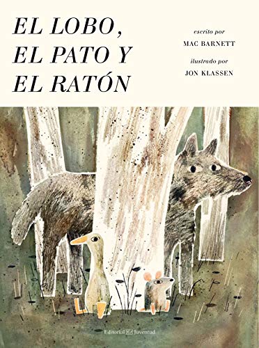 El lobo, el pato y el ratón (Álbumes Ilustrados)