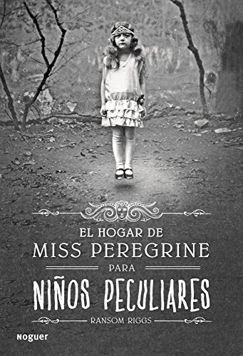 El Hogar de Miss Peregrine Para Ninos Peculiares