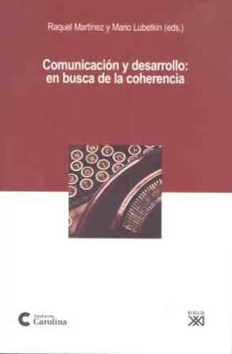Comunicación y desarrollo : en busca de la coherencia