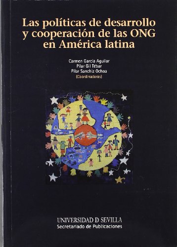 Las políticas de desarrollo y cooperación de las ONG en América latina: 6 (Ciencia Sociales)