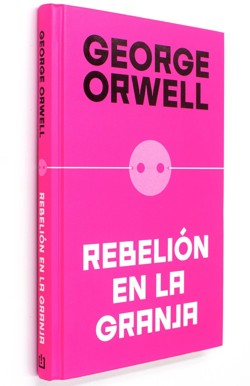 Rebelión en la granja (edición definitiva avalada por The Orwell Estate) / Animal Farm (Definitive Text Endorsed by The Orwell Foundation