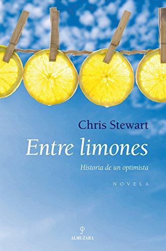 Entre limones/ Driving Over Lemons: Historia de un optimista