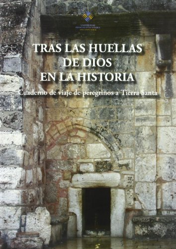 Tras las huellas de Dios en la Historia. Cuadernos de viaje de peregrinos a Tierra Santa: 7 (Instituto John Henry Newman)