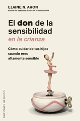 El Don de la Sensibilidad En La Crianza, El