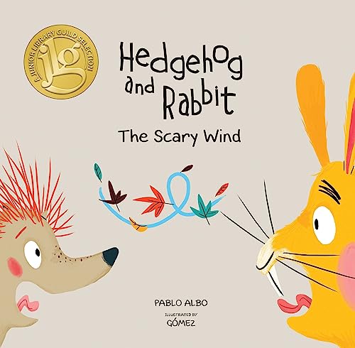 Hedgehog and Rabbit: The Scary Wind (Junior Library Guild Selection)