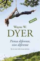 Piensa diferente, vive diferente: No te creas todo lo que piensas