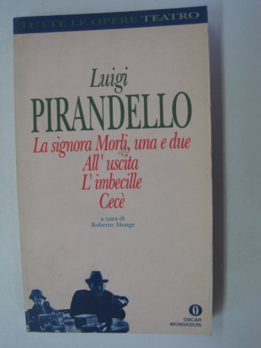 La Signora Morli, Une e Due All'Uscita l'Imbecille Cece