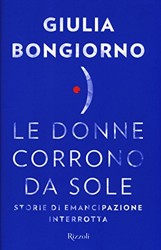 Le donne corrono da sole. Storie di emancipazione interrotta