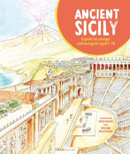 Libri Dello Russo William - Ancient Sicily. A Guide For Younger Archaeologist Aged 7-70
