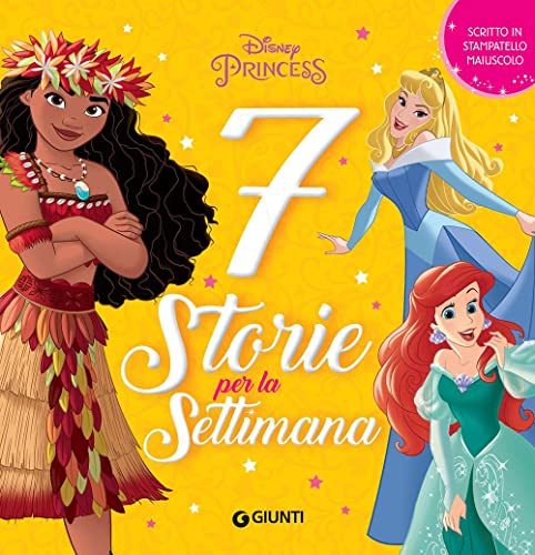 Principesse. 7 Storie Per La Settimana. Ediz. Illustrata