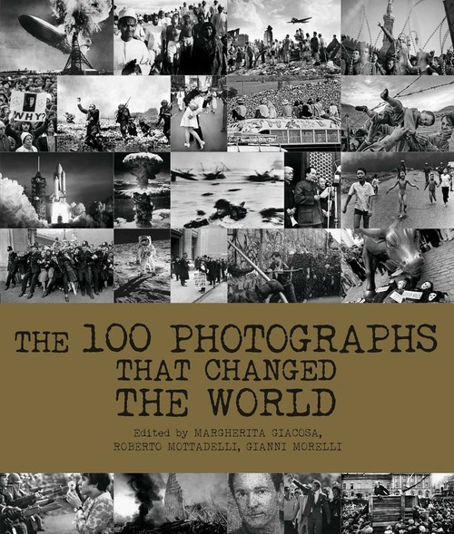 The The 100 Photographs That Changed the World