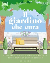 GIARDINO CHE CURA COME TRASFORMARE IL VERDE IN...
