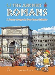 Gli Antichi Romani. Un Viaggio Nella Grande Civiltà Romana. Ediz. Inglese