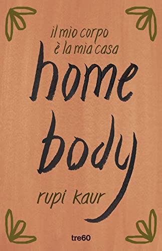 Home Body. Il Mio Corpo È La Mia Casa