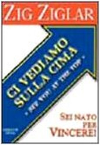 Ci vediamo sulla cima. Sei nato per vincere!