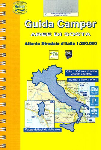 Guida camper 2007. Aree di sosta. Atlante stradale d'Italia 1:300.000