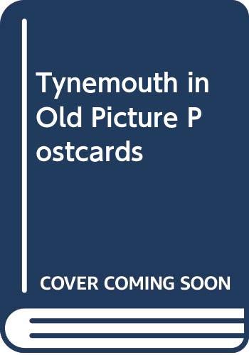 Tynemouth in Old Picture Postcards