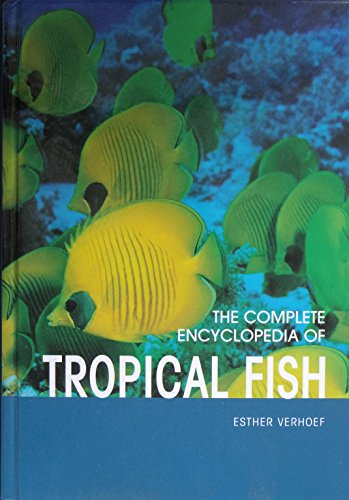 The Complete Encyclopedia of Tropical Fish
