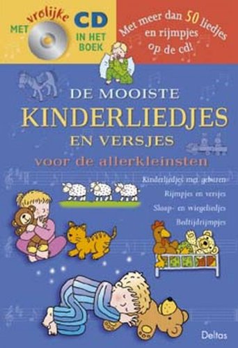 De mooiste kinderliedjes en versjes voor de allerkleinsten: Met vrolijke cd in het boek
