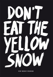 Dont Eat The Yellow Snow