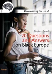 20 questions and answers on Black Europe (Decolonizing the mind)