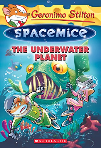 The Underwater Planet (Geronimo Stilton Spacemice, 6)