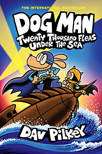 Dog Man: Twenty Thousand Fleas Under the Sea: A Graphic Novel (Dog Man #11): From the Creator of Cap