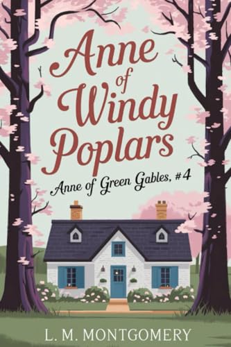 Anne of Windy Poplars .