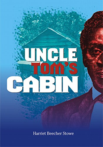 Uncle Tom's Cabin.
