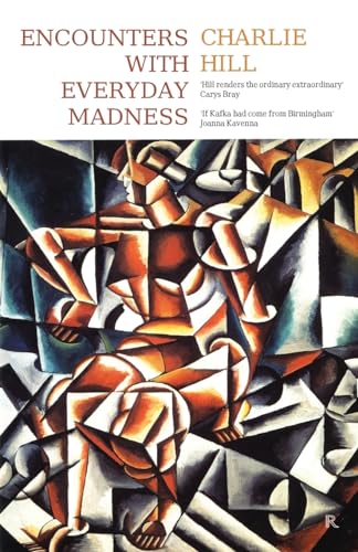 Encounters with Everyday Madness (Shortlisted for Edge Hill Short Story Prize 2024)