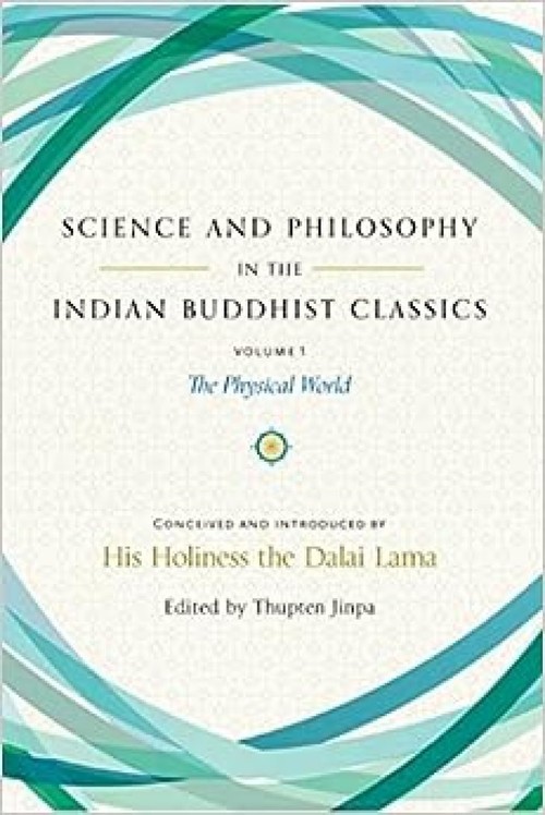 Science and Philosophy in the Indian Buddhist Classics