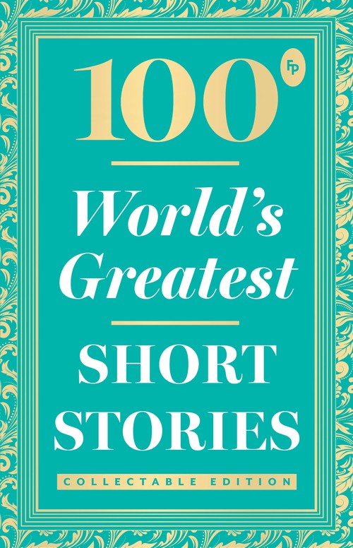 100 World's Greatest Short Stories