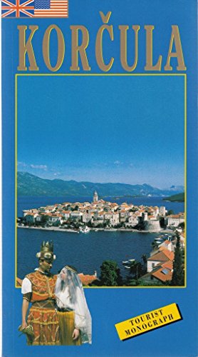 Korcula city and island: History, culture, art, natural features, tourism, plan of the city, map (Edition Tourism and heritage)