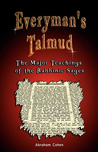 Everyman's Talmud:the Major Teachings of the Rabbinic Sages