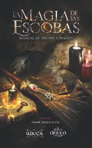 La Magia de las Escobas: Manual de Brujas y Magos